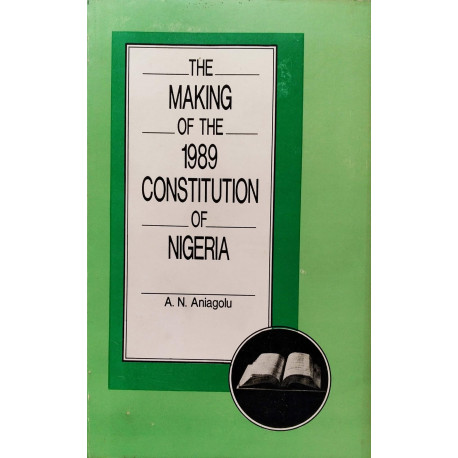 The Making of the 1989 Constitution of Nigeria