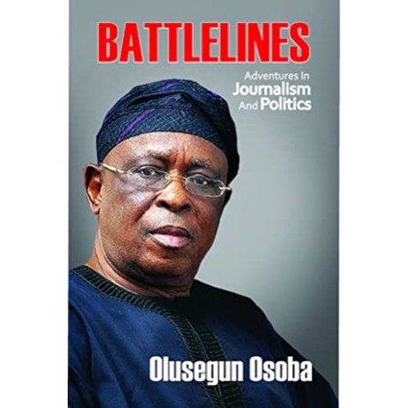 Battlelines: Adventures in Politics and Journalism
