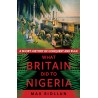 What Britain Did to Nigeria