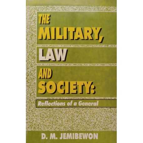 The Military, Law and Society: Reflections of a General