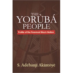 The Yoruba People: Profile of the Foremost Black Nation
