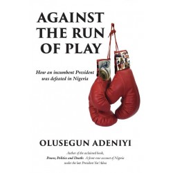 Against The Run Of Play: How An Incumbent President Was Defeated in Nigeria