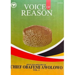 Voice of Reason, Courage, Wisdom - Selected Speeches of Chief Obafemi Awolowo Vol 1,2&3