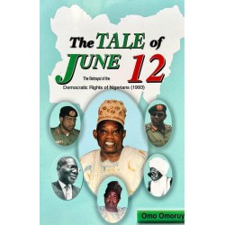 The Tale of June 12: The Betrayal of the Democratic Rights of Nigerians (1993)