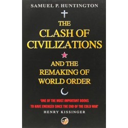 The Clash Of Civilizations: And The Remaking Of World Order