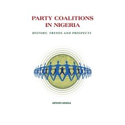 Party Coalitions in Nigeria: History, Trends and Prospects