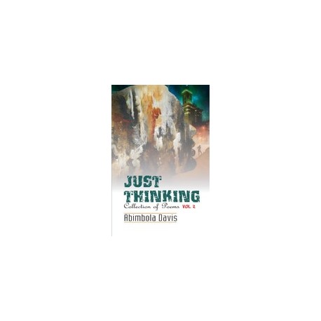 Just Thinking: Collection of Poems Vol.2